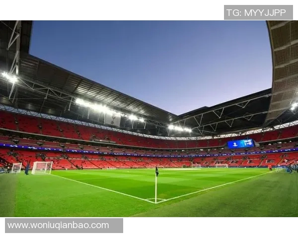 温布利草坪质量引发球员不满欧冠决赛场地争议持续升温